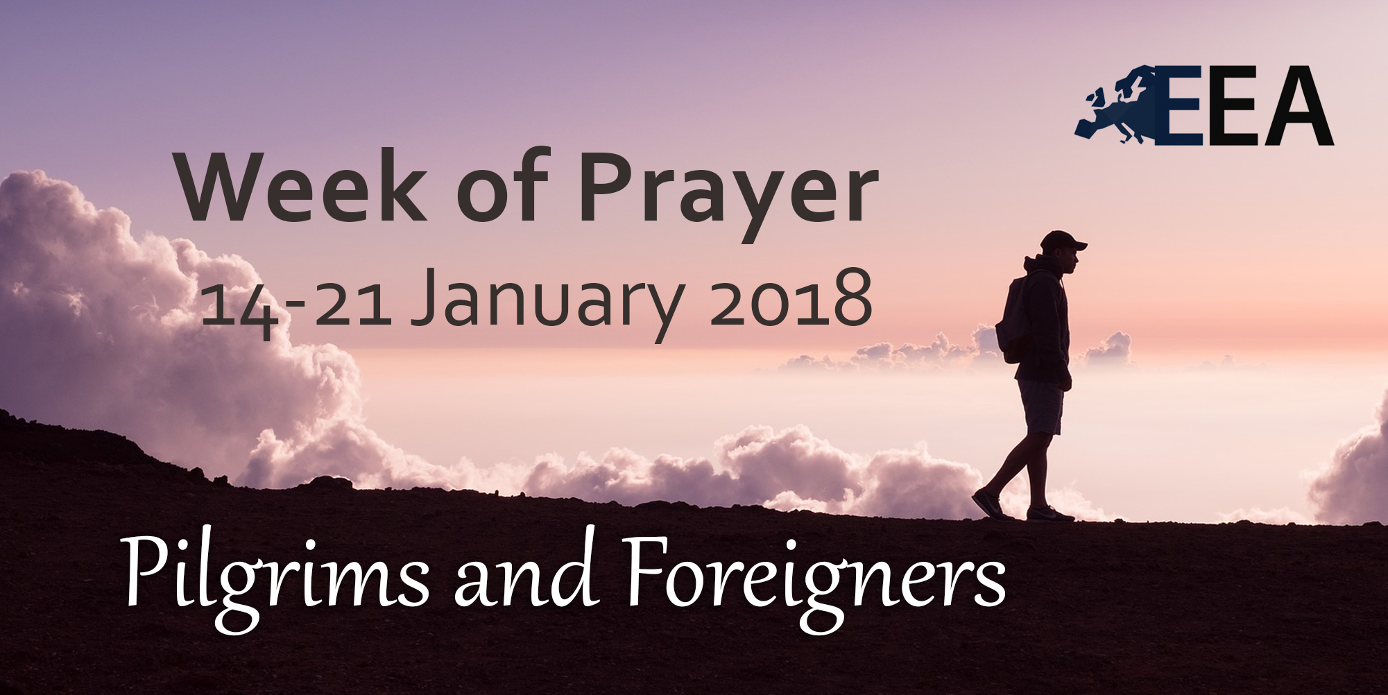 “Pilgrims and Foreigners” |the Week of Prayer 2018