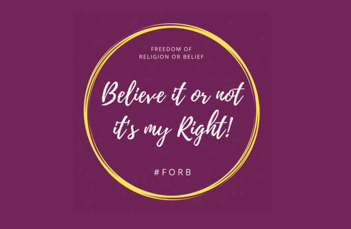 Calls on People of all Faiths and None to Declare: “Believe it or not, it’s my Right!”
