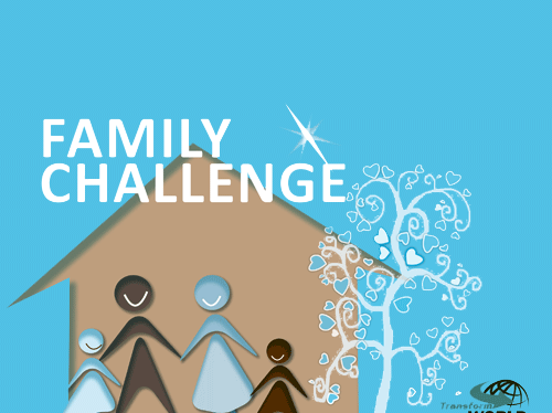 THE FAMILY CHALLENGE CAMPAIGN