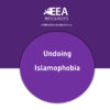 Undoing Islamophobia
