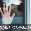 Distant Socialising