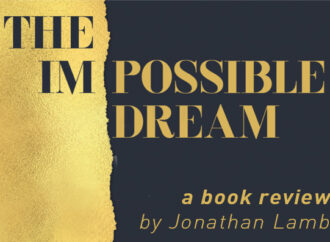 The [Im]possible Dream: a review by Jonathan Lamb