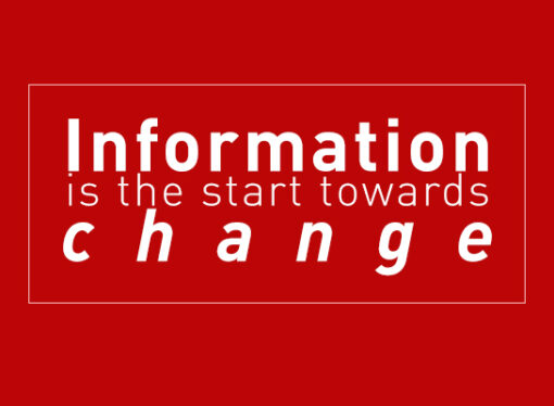 Information is the start towards change