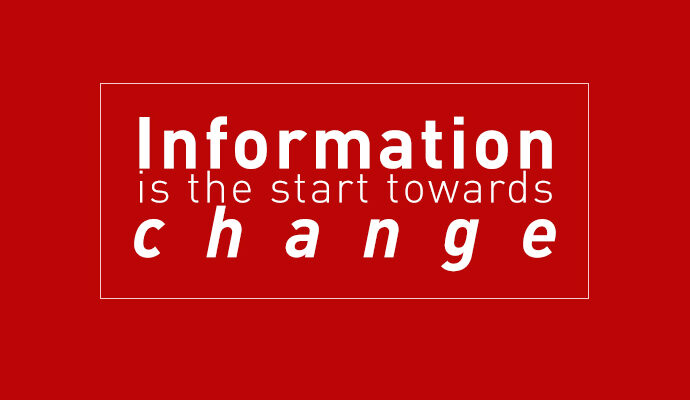 Information is the start towards change