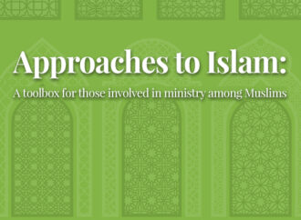Approaches to Islam: A toolbox for those involved in ministry among Muslims