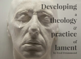 Developing a theology and practice of lament