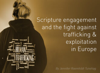 Scripture engagement and the fight against trafficking and exploitation in Europe