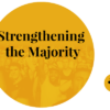Strengthening the Majority