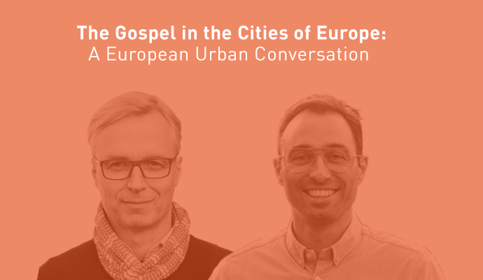 The Gospel in the Cities of Europe: A European Urban Conversation