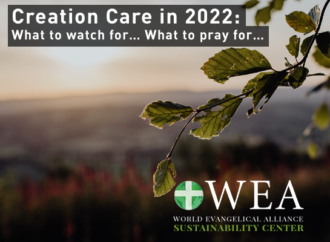 Creation Care in 2022: What to watch for… What to pray for…
