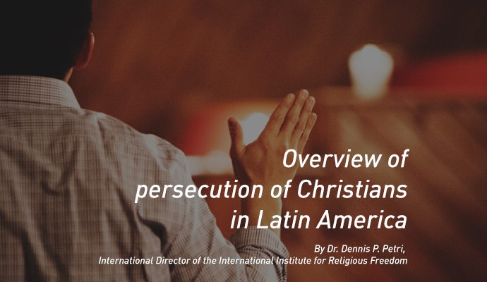 Overview of persecution of Christians in Latin America