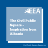 The Civil Public Square – Inspiration from Albania