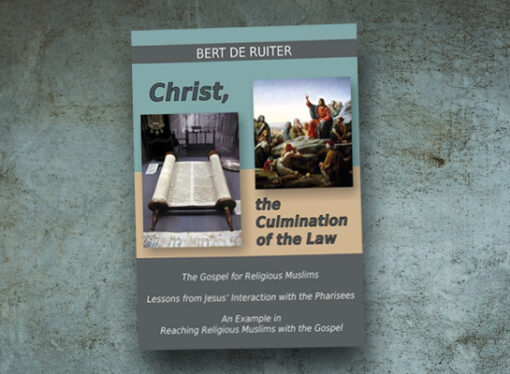 Christ: the Culmination of the Law: the Gospel for religious Muslims