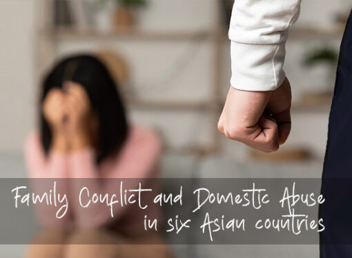 Family Conflict and Domestic Abuse in six Asian countries