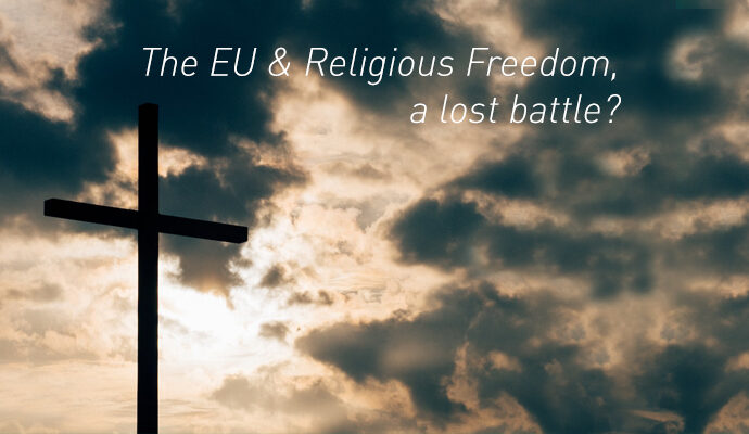 The EU and Religious Freedom, a lost battle?