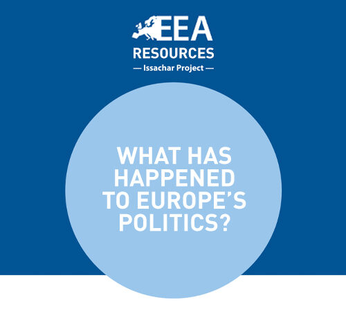 WHAT HAS HAPPENED TO EUROPE’S POLITICS?