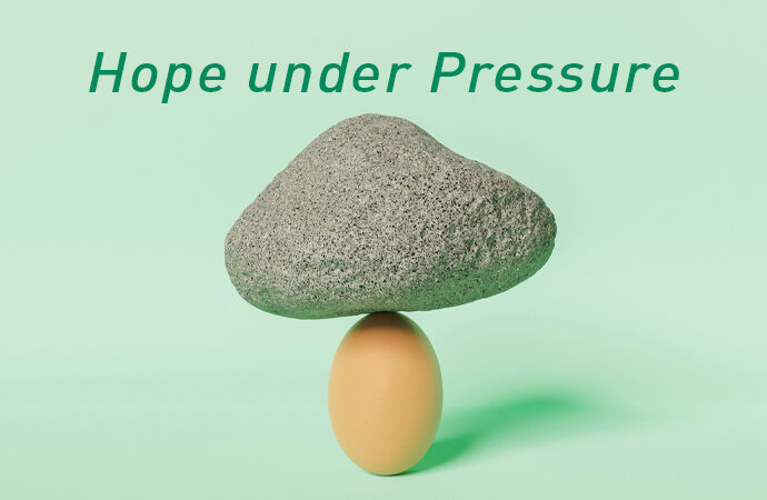 Hope under Pressure