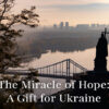 The Miracle of Hope: A Gift for Ukraine