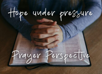 Hope under pressure – Prayer Perspective