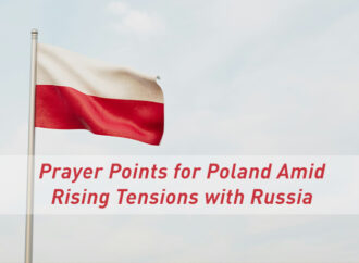 Prayer Points for Poland Amid Rising Tensions with Russia