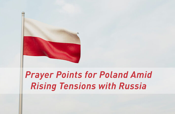 Prayer Points for Poland Amid Rising Tensions with Russia