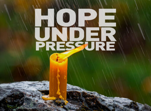 Hope under Pressure