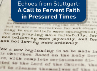 Echoes from Stuttgart: A Call to Fervent Faith in Pressured Times