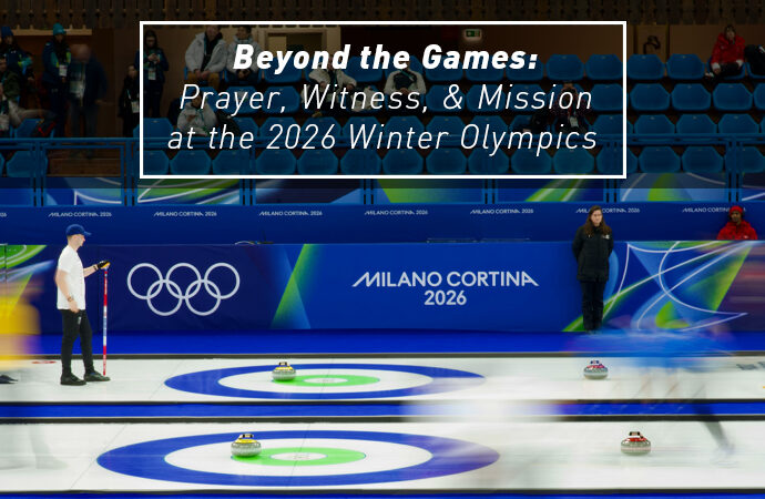 Beyond the Games: Prayer, Witness, and Mission at the 2026 Winter Olympics