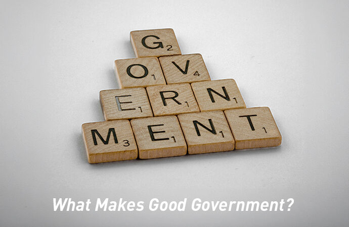 What Makes Good Government?