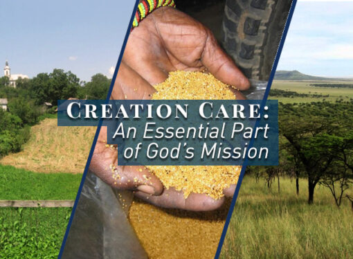 Creation Care: An Essential Part of God’s Mission