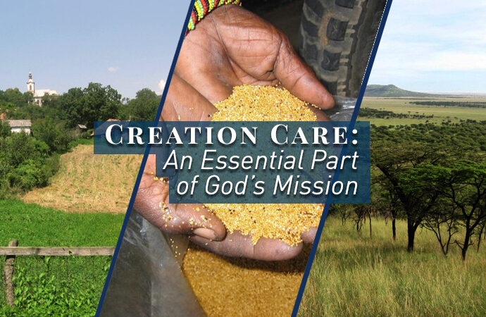 Creation Care: An Essential Part of God’s Mission