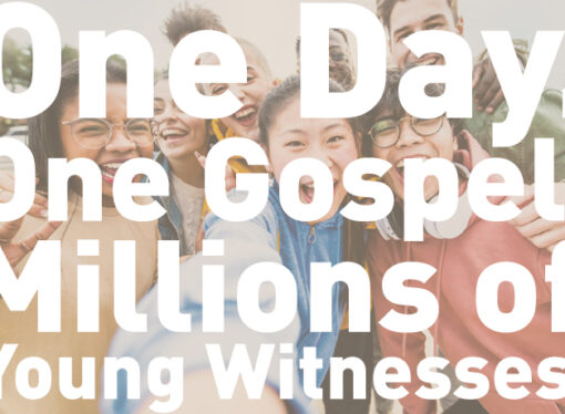 One Day. One Gospel. Millions of Young Witnesses.