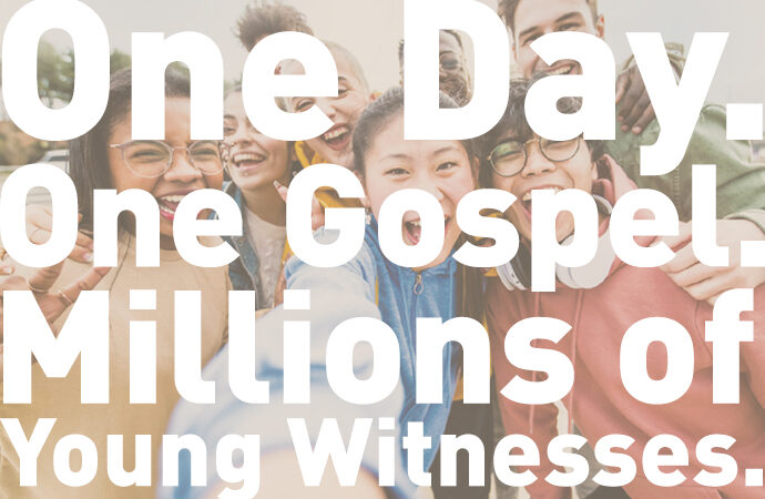 One Day. One Gospel. Millions of Young Witnesses.